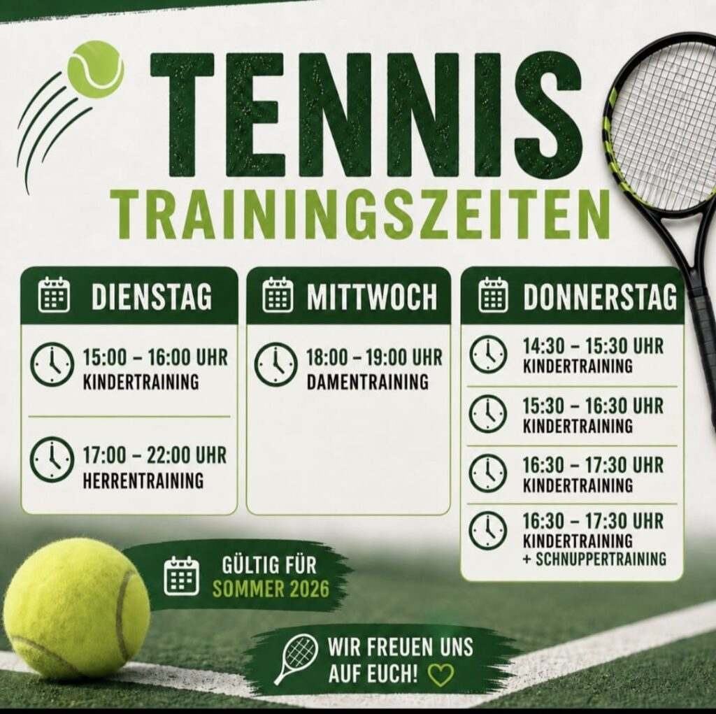 Trainingszeiten der Tennisabteilung des 1. FC Deining für den Sommer 2026. Aufgeteilt nach Wochentagen: Dienstag Kindertraining (15-16 Uhr) und Herrentraining (17-22 Uhr); Mittwoch Damentraining (18-19 Uhr); Donnerstag Kindertraining und Schnuppertraining in mehreren Blöcken von 14:30 bis 17:30 Uhr.
